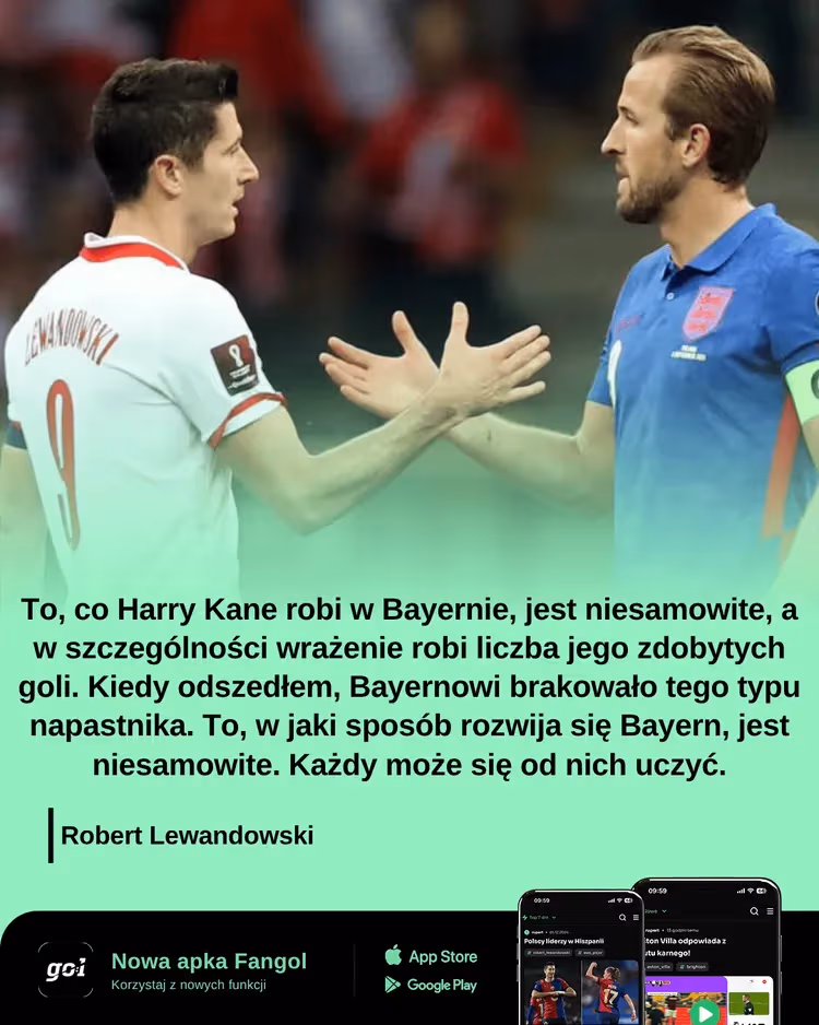 Robert Lewandowski docenia Harrego Kane'a!